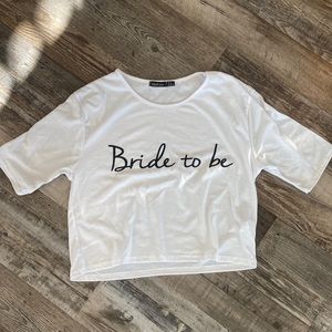 Bride To Be Crop Top